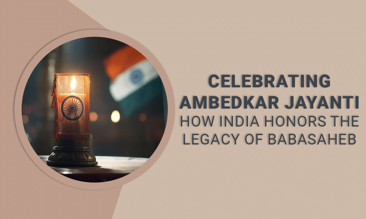 Celebrating Ambedkar Jayanti: How India Honors The Legacy Of Babasaheb ...